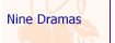 Nine Dramas